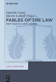 Title: Fables of the Law: Fairy Tales in a Legal Context, Author: Daniela Carpi