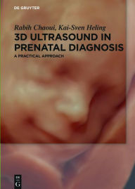 Title: 3D Ultrasound in Prenatal Diagnosis: A Practical Approach, Author: Rabih Chaoui