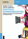 Digitale Kommunikation: Sprache, Protokolle und Datenformate in offenen Netzen / Edition 1