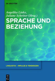 Title: Sprache und Beziehung, Author: Angelika Linke