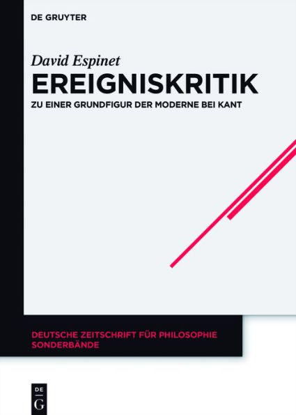 Ereigniskritik: Zu einer Grundfigur der Moderne bei Kant