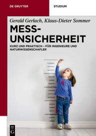 Title: Messunsicherheit: Kurz und praktisch - für Ingenieure und Naturwissenschafler, Author: Gerald Gerlach