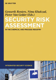 Title: Security Risk Assessment: In the Chemical and Process Industry, Author: Genserik Reniers