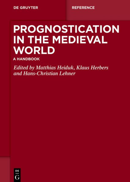 Prognostication in the Medieval World: A Handbook