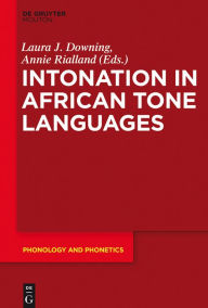 Title: Intonation in African Tone Languages, Author: Laura J. Downing