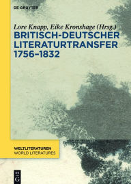 Title: Britisch-deutscher Literaturtransfer 1756-1832, Author: Lore Knapp