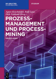 Title: Prozessmanagement und Process-Mining: Grundlagen, Author: Ralf Laue