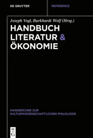 Title: Handbuch Literatur & Ökonomie, Author: Joseph Vogl