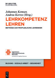Title: Lehrkompetenz lehren: Beiträge zur Profilbildung Lehrender, Author: Johannes Kemser
