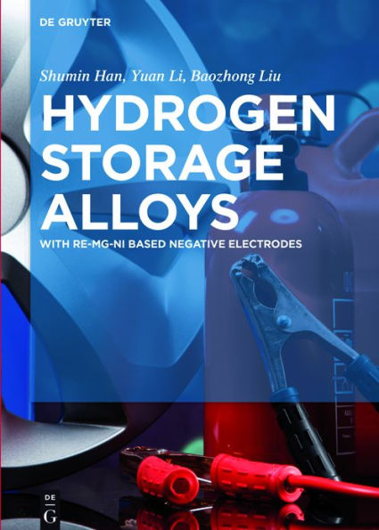 Hydrogen Storage Alloys: With RE-Mg-Ni Based Negative Electrodes / Edition 1