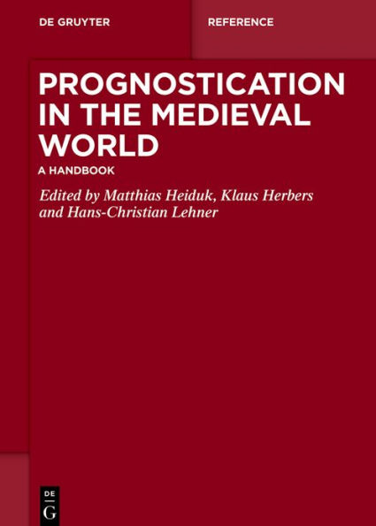 Prognostication the Medieval World: A Handbook