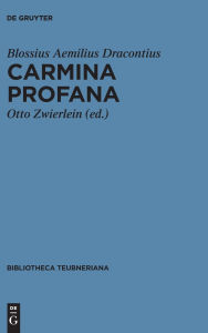 Title: Carmina profana, Author: Blossius Aemilius Dracontius