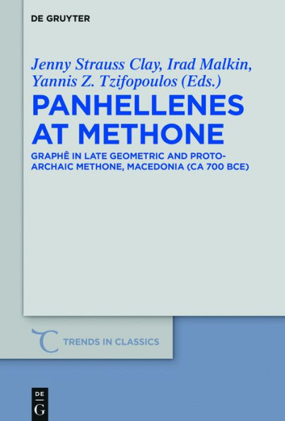 Panhellenes at Methone: Graphê Late Geometric and Protoarchaic Methone, Macedonia (ca 700 BCE)