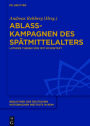 Ablasskampagnen des Spätmittelalters: Luthers Thesen von 1517 im Kontext