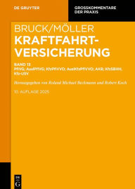 Title: Kraftfahrtversicherung: PflVG; AuslPflVG; KfzPflVVO; AuslKfzPflVVO; AKB (ohne Kfz-Unfallversicherung); KfzSBHH; Kfz-USV, Author: Roland Michael Beckmann