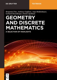 Title: Geometry and Discrete Mathematics: A Selection of Highlights, Author: Benjamin Fine