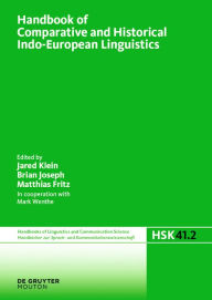 Title: Handbook of Comparative and Historical Indo-European Linguistics: An International Handbook, Author: Jared Klein