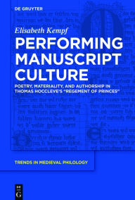 Title: Performing Manuscript Culture: Poetry, Materiality, and Authorship in Thomas Hoccleve's 