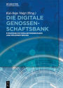 Die digitale Genossenschaftsbank: Strategische Herausforderungen und Implementierung