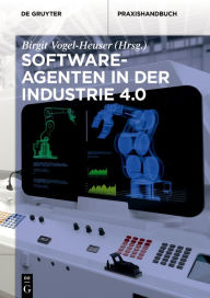 Title: Softwareagenten in der Industrie 4.0, Author: Birgit Vogel-Heuser