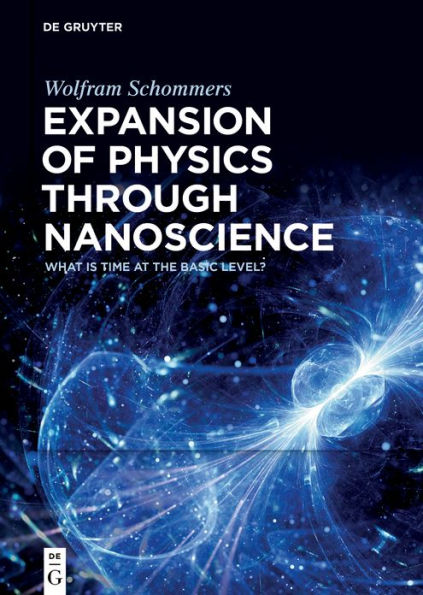 Expansion of Physics through Nanoscience: What Is Time at the Basic Level?