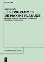 Les Épigrammes de Maxime Planude: Introduction, édition critique, traduction française et annotation