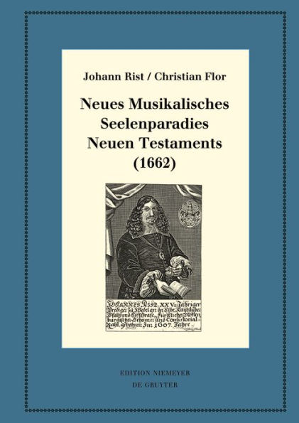 Neues Musikalisches Seelenparadies Neuen Testaments (1662): Kritische Ausgabe und Kommentar. Edition des Notentextes