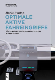 Title: Optimale aktive Fahreingriffe: für Sicherheits- und Komfortsysteme in Fahrzeugen / Edition 1, Author: Moritz Werling