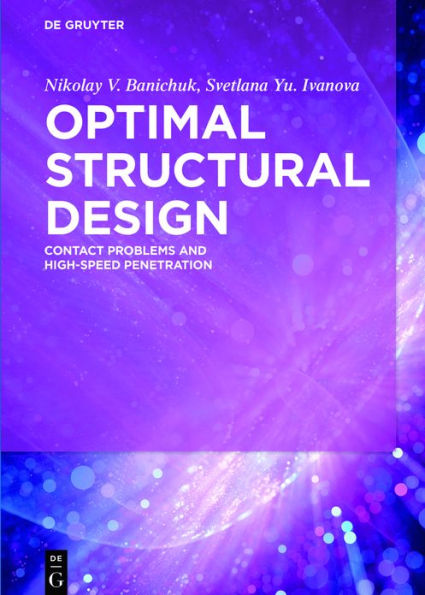 Optimal Structural Design: Contact Problems and High-Speed Penetration / Edition 1