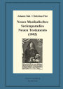 Neues Musikalisches Seelenparadies Neuen Testaments (1662): Kritische Ausgabe und Kommentar. Kritische Edition des Notentextes