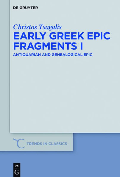 Early Greek Epic Fragments I: Antiquarian and Genealogical