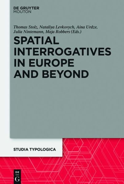 Spatial Interrogatives Europe and Beyond: Where, Whither, Whence