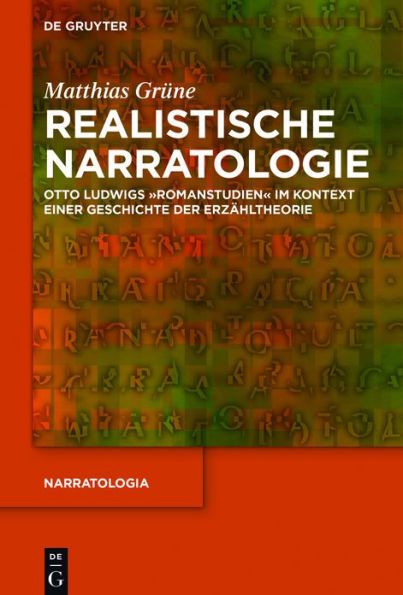 Realistische Narratologie: Otto Ludwigs "Romanstudien" im Kontext einer Geschichte der Erzähltheorie