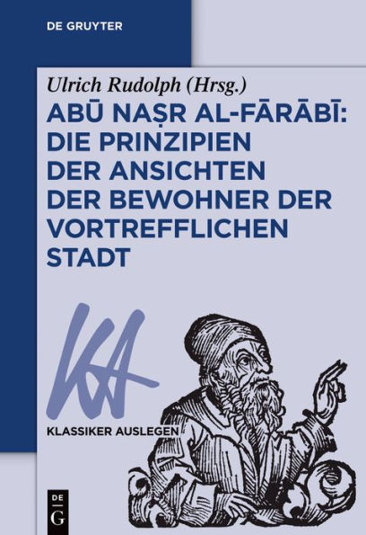 Abu Na?r al-Farabi: Die Prinzipien der Ansichten Bewohner vortrefflichen Stadt