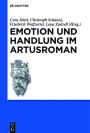 Emotion und Handlung im Artusroman