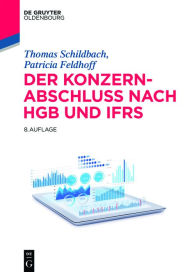 Title: Der Konzernabschluss nach HGB und IFRS, Author: Thomas Schildbach