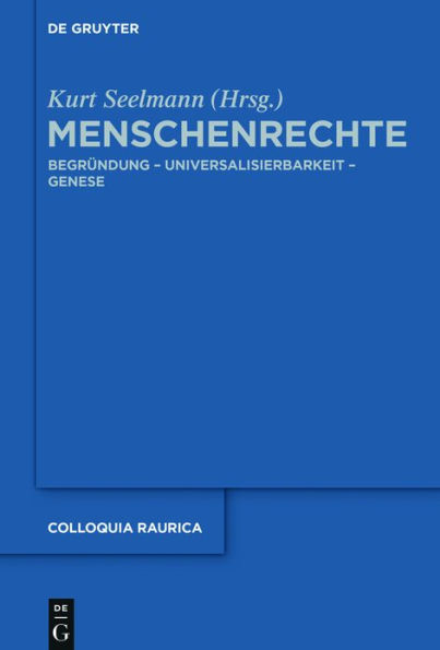 Menschenrechte: Begründung - Universalisierbarkeit Genese