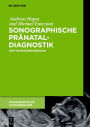 Sonographische Pränataldiagnostik: Ersttrimesterscreening