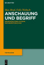 Anschauung und Begriff: Grundzüge eines Systems der Begriffsbildung