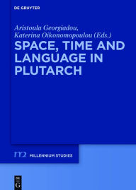 Title: Space, Time and Language in Plutarch, Author: Aristoula Georgiadou