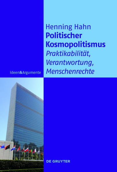 Politischer Kosmopolitismus: Praktikabilität, Verantwortung, Menschenrechte