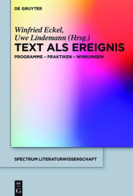 Title: Text als Ereignis: Programme - Praktiken - Wirkungen, Author: Winfried Eckel