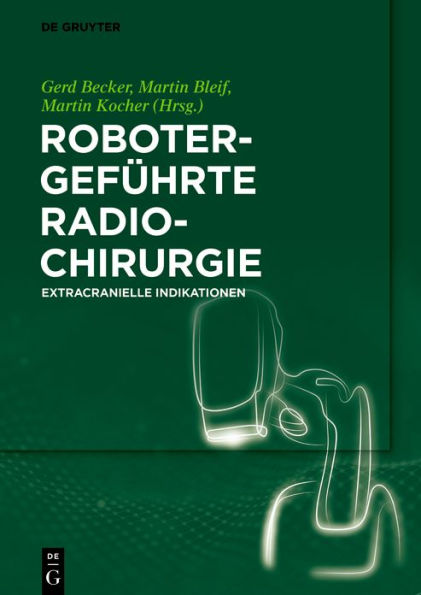 Robotergeführte Radiochirurgie: Extracranielle Indikationen