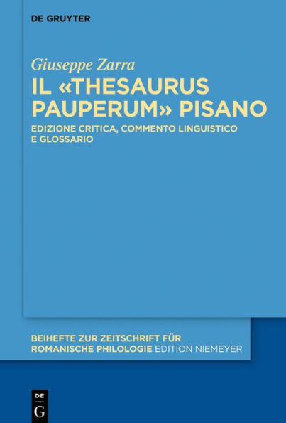 Il «Thesaurus pauperum» pisano: Edizione critica, commento linguistico e glossario