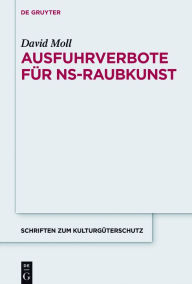 Title: Ausfuhrverbote für NS-Raubkunst, Author: David Moll