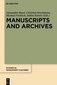 Title: Manuscripts and Archives: Comparative Views on Record-Keeping, Author: Alessandro Bausi