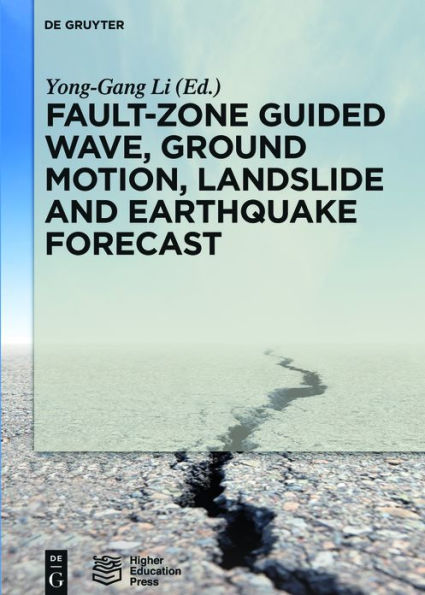 Fault-Zone Guided Wave, Ground Motion, Landslide and Earthquake Forecast / Edition 1