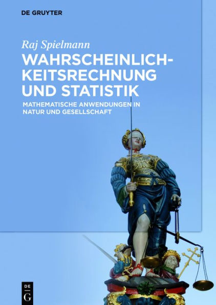 Wahrscheinlichkeitsrechnung und Statistik: Mathematische Anwendungen in Natur und Gesellschaft / Edition 1