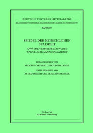 Title: Spiegel der menschlichen Seligkeit: Anonyme Versübersetzung des 'Speculum humanae salvationis', Author: Martin Schubert