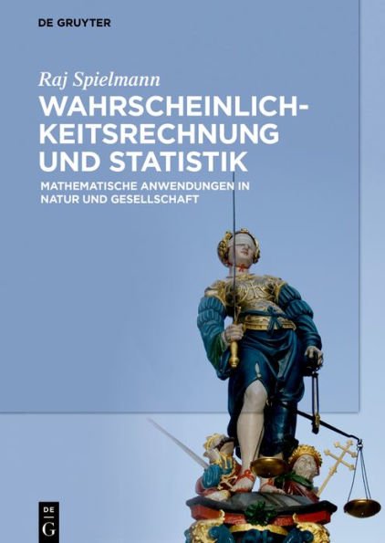 Wahrscheinlichkeitsrechnung und Statistik: Mathematische Anwendungen in Natur und Gesellschaft